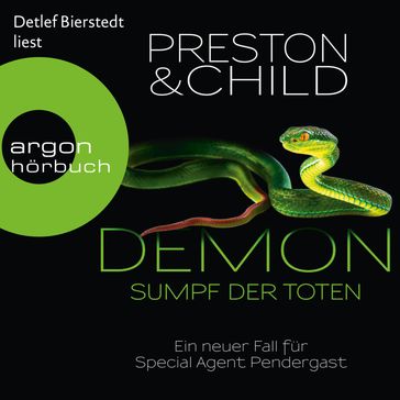 Demon - Sumpf der Toten - Ein neuer Fall für Special Agent Pendergast (Gekürzte Lesung) - Douglas Preston - Lincoln Child