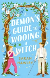 A Demon s Guide to Wooing a Witch