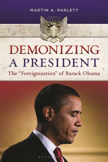 Demonizing a President - Martin A. Parlett