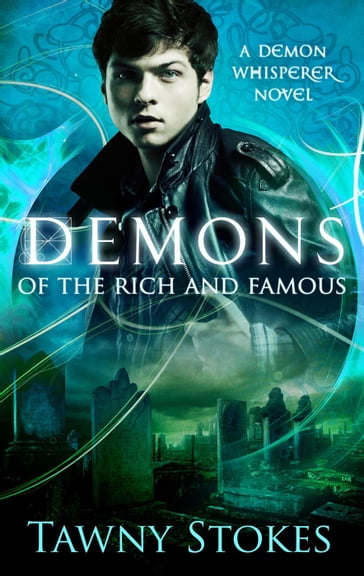 Demons of the Rich and Famous (Demon Whisperer) - Tawny Stokes