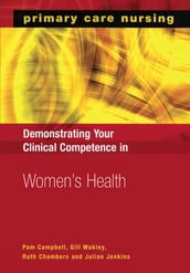 Demonstrating Your Clinical Competence in Women s Health