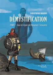 Démystification Tome I