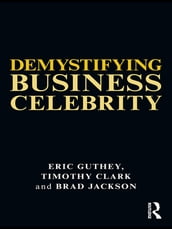 Demystifying Business Celebrity