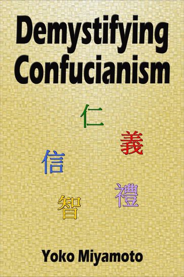 Demystifying Confucianism - Yoko Miyamoto
