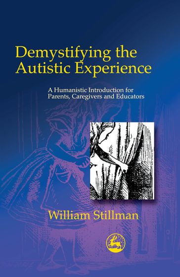 Demystifying the Autistic Experience - William Stillman