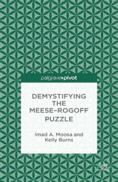 Demystifying the Meese-Rogoff Puzzle