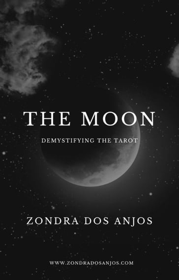 Demystifying the Tarot - The Moon - Zondra dos Anjos