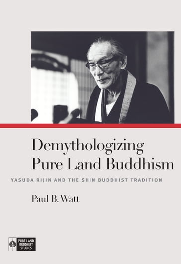 Demythologizing Pure Land Buddhism - Dr. Richard K. Payne - Paul B. Watt