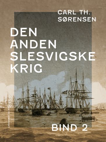 Den Anden Slesvigske Krig. Bind 2 - Carl Th. Sørensen