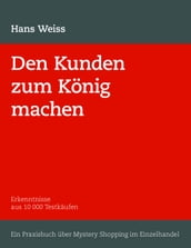 Den Kunden zum König machen