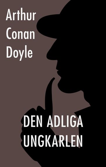 Den adliga ungkarlen - Arthur Conan Doyle