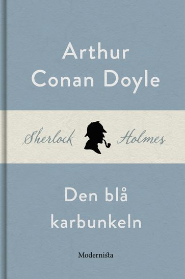 Den bla karbunkeln (En Sherlock Holmes-novell) - Arthur Conan Doyle