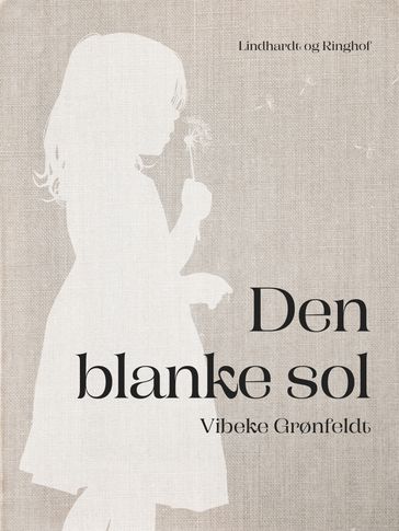 Den blanke sol - Vibeke Grønfeldt