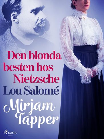 Den blonda besten hos Nietzsche - Lou Salomé - Mirjam Tapper