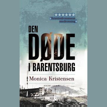 Den døde i Barentsburg - Monica Kristensen