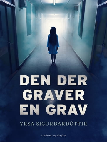 Den der graver en grav - Yrsa Sigurðardóttir