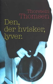 Den der hvisker lyver