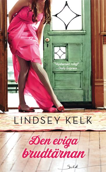 Den eviga brudtärnan - Lindsey Kelk