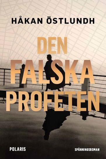 Den falska profeten - Hakan Östlundh