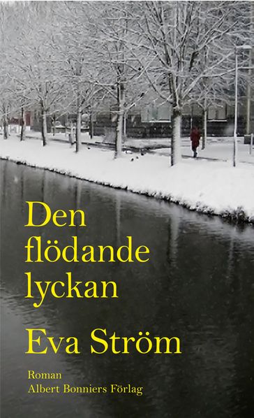 Den flödande lyckan - Eva Strom