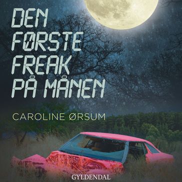 Den første freak pa manen - Caroline Ørsum