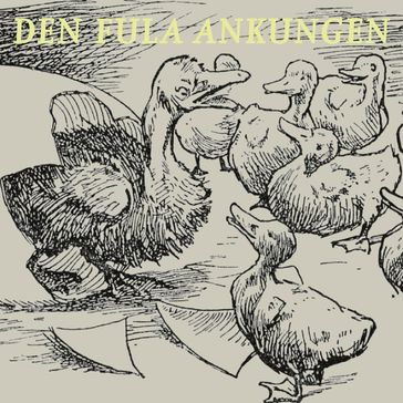 Den fula ankungen - Hans Christian Andersen