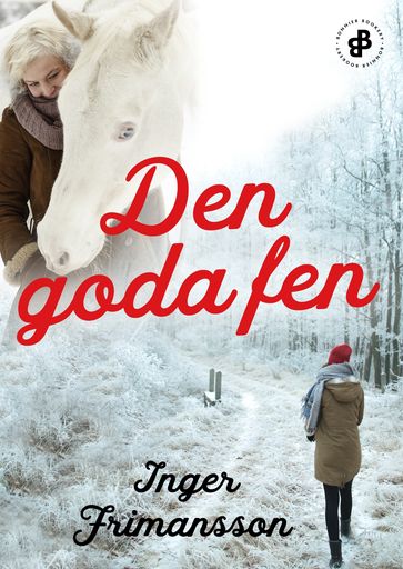 Den goda fen E4 - Inger Frimansson - Sanna Sporrong