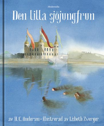 Den lilla sjöjungfrun - Hans Christian Andersen - Lars Sundh - Michael Neugebauer - Rasmus Pettersson