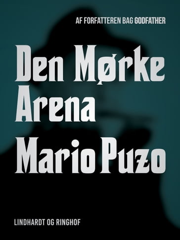 Den mørke arena - Mario Puzo