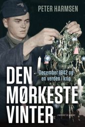 Den mørkeste vinter - December 1942 og en verden i krig