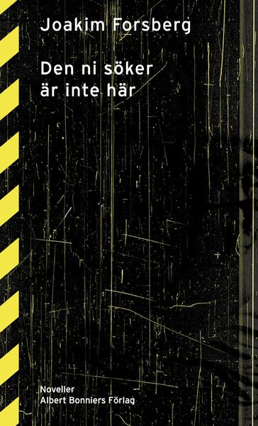 Den ni söker är inte här : Noveller - Joakim Forsberg - John Eyre