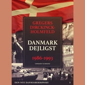 Den nye Danmarkskrønike: Danmark dejligst 1986-1993