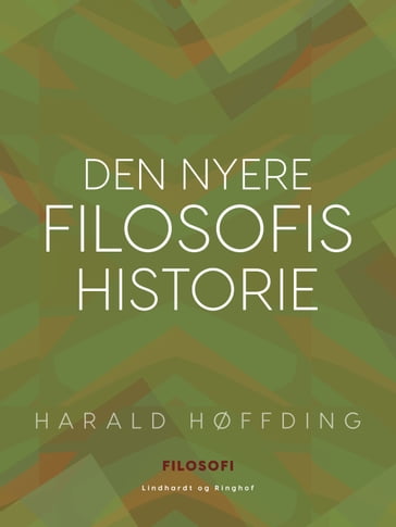 Den nyere filosofis historie - Harald Høffding
