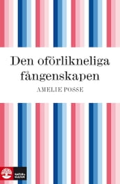 Den oförlikneliga fangenskapen