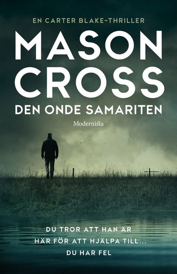 Den onde samariten (Andra boken om Carter Blake) - Lars Sundh - Markus Hedstrom - Mason Cross - Silas Manhood