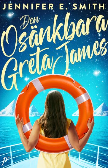 Den osänkbara Greta James - Jennifer E. Smith - Nina Leino