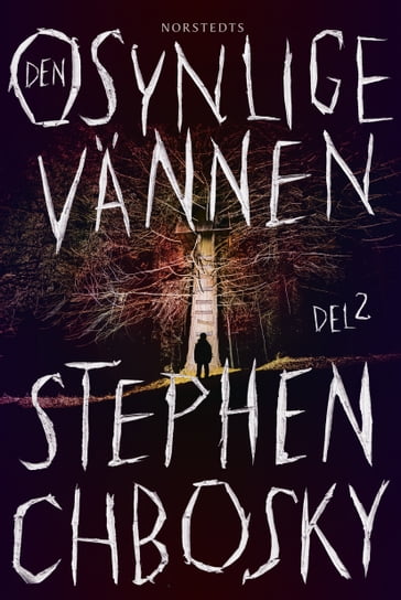 Den osynlige vännen. Del 2 - Jonathan Gray - Maria Sundberg - Stephen Chbosky