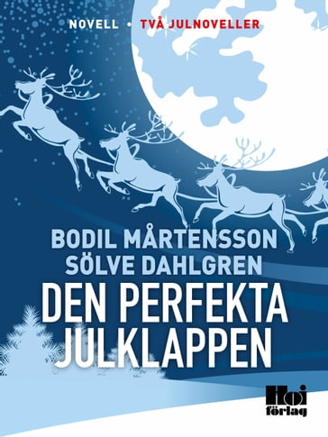 Den perfekta julklappen - Bodil Martensson - Solve Dahlgren