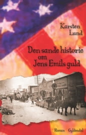 Den sande historie om Jens Emils guld