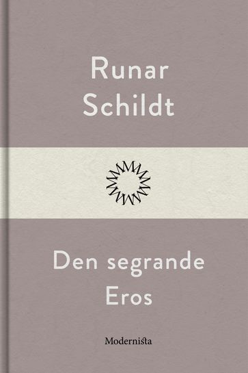 Den segrande Eros - Lars Sundh - Runar Schildt