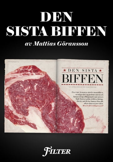 Den sista biffen - Ett reportage om kött ur magasinet Filter - Mattias Goransson