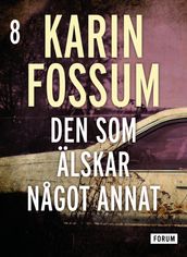 Den som älskar nagot annat