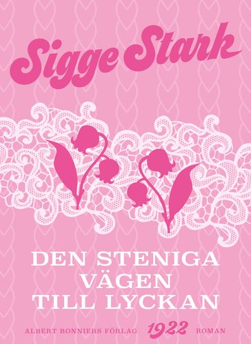 Den steniga vägen till lyckan - Sigge Stark - Eva Lindeberg