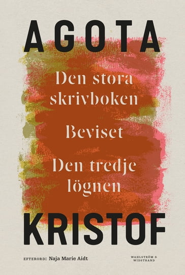 Den stora skrivboken ; Beviset ; Den tredje lögnen - Agota Kristof - Sara R. Acedo