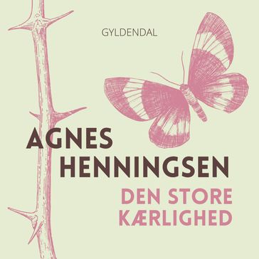 Den store kærlighed - Agnes Henningsen