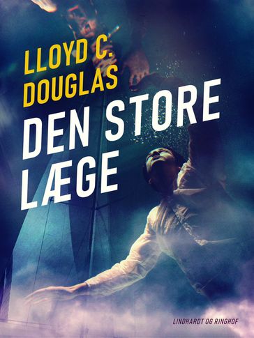 Den store læge - Lloyd C. Douglas