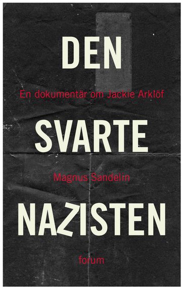Den svarte nazisten - Magnus Sandelin - Patrik Lindvall