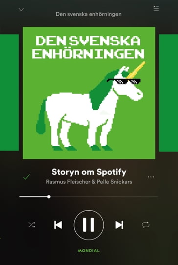 Den svenska enhörningen : storyn om Spotify - Pelle Snickars - Rasmus Fleischer