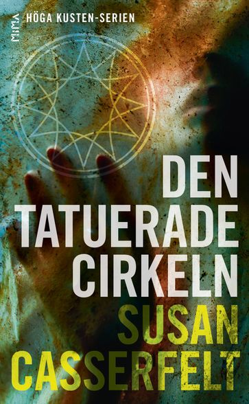 Den tatuerade cirkeln (Höga kusten-serien #2) - Sanna Sporrong - Susan Cassefelt