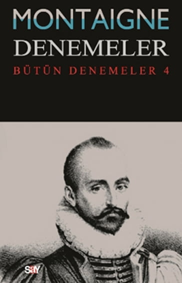 Denemeler 4 - Michel De Montaigne